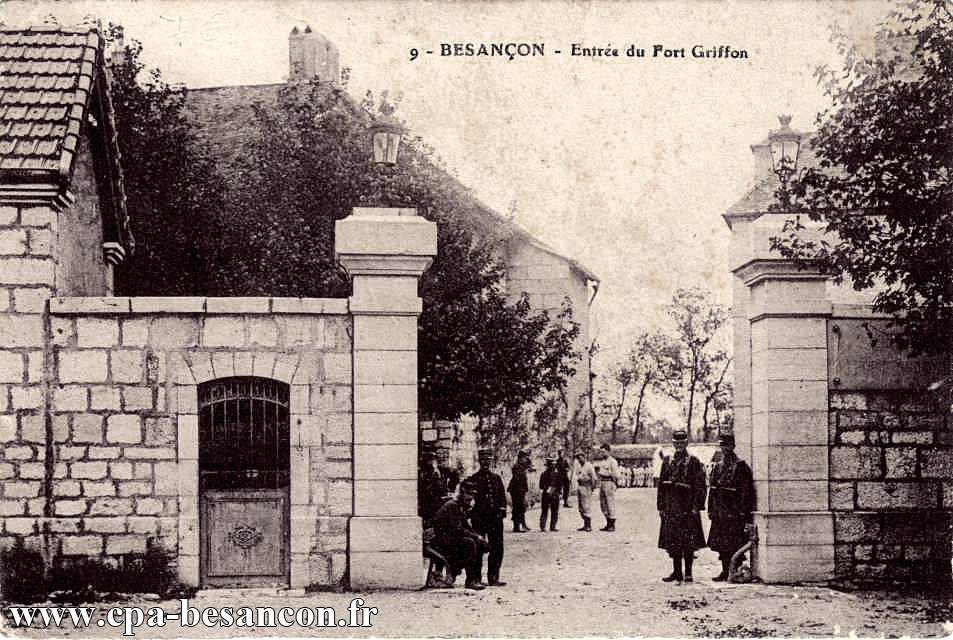 9 - BESANÇON - Entrée du Fort Griffon